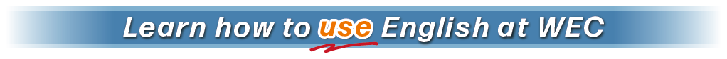Learn how to use English at WEC
